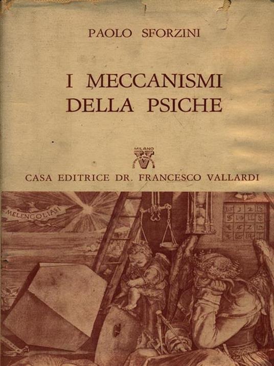I meccanismi della psiche - Paolo Sforzini - 2