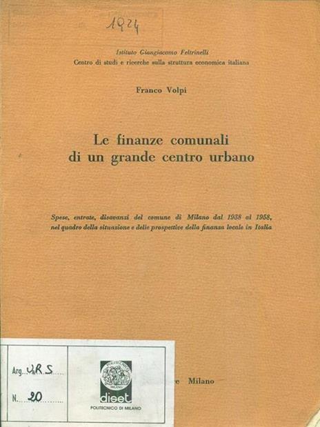 Le finanze comunali di un grande centro urbano - Franco Volpi - 2