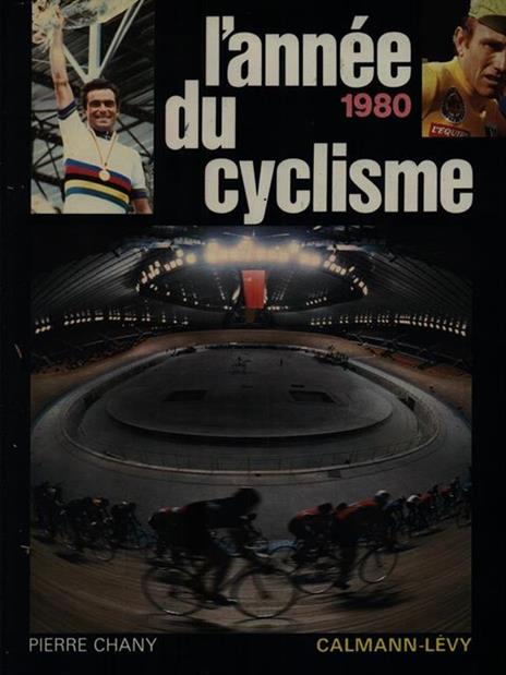 L' annee du cyclisme 1980 - Pierre Chany - 3