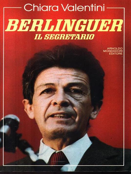 Berlinguer il segretario - Chiara Valentini - 4