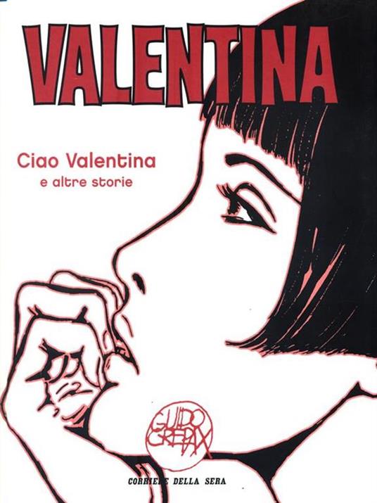 Valentina 1. Ciao Valentina e altre storie - Guido Crepax - copertina