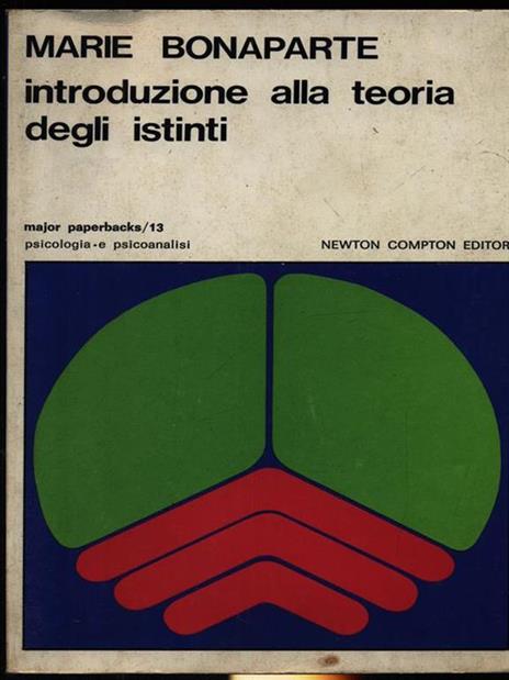 Introduzione alla teoria degli istinti - Marie Bonaparte - 4