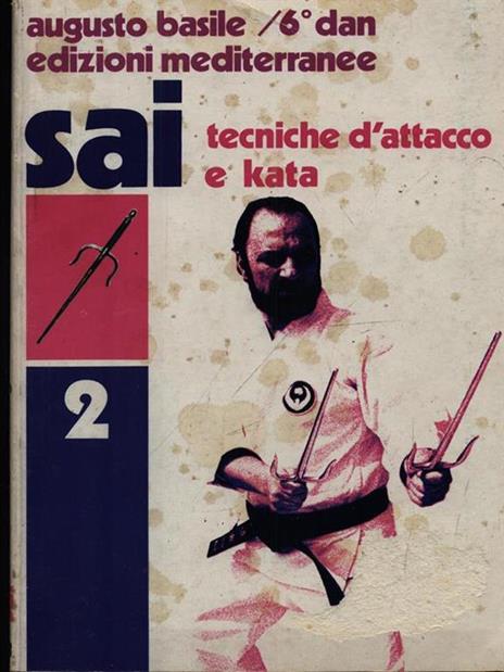 Sai tecniche d'attacco e kata - Augusto Basile - copertina