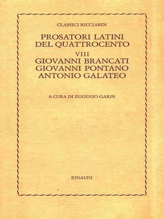 Prosatori latini del Quattrocento VIII - Eugenio Garin - 2