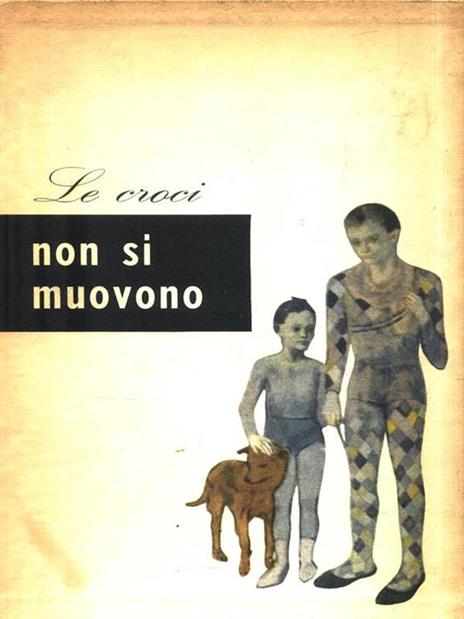 Le croci non si muovono - José M. Gironella - copertina