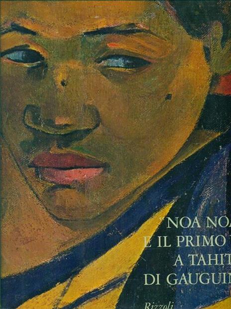 Noa noa e il primo viaggio a Thaiti di Gauguin - Ettore Camesasca - copertina