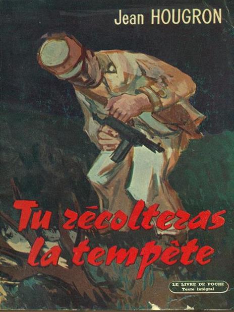 Tu recolteras la tempete - Jean Hougron - copertina