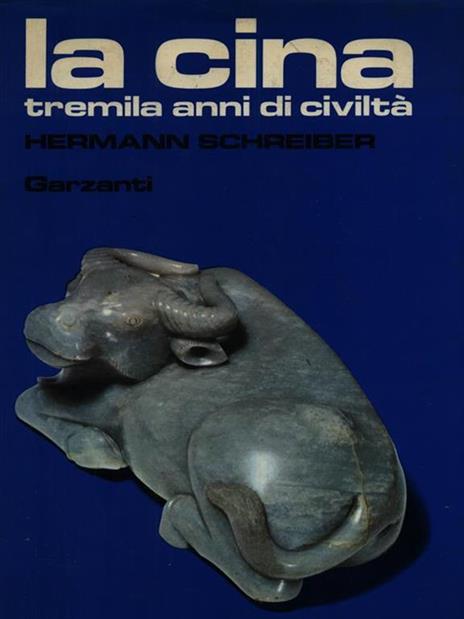 La Cina. Tremila anni di civiltà - Hermann Schreiber - copertina