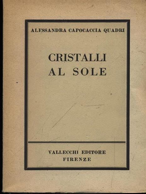 Cristalli al sole - Alessandra Capocaccia Quadri - 3