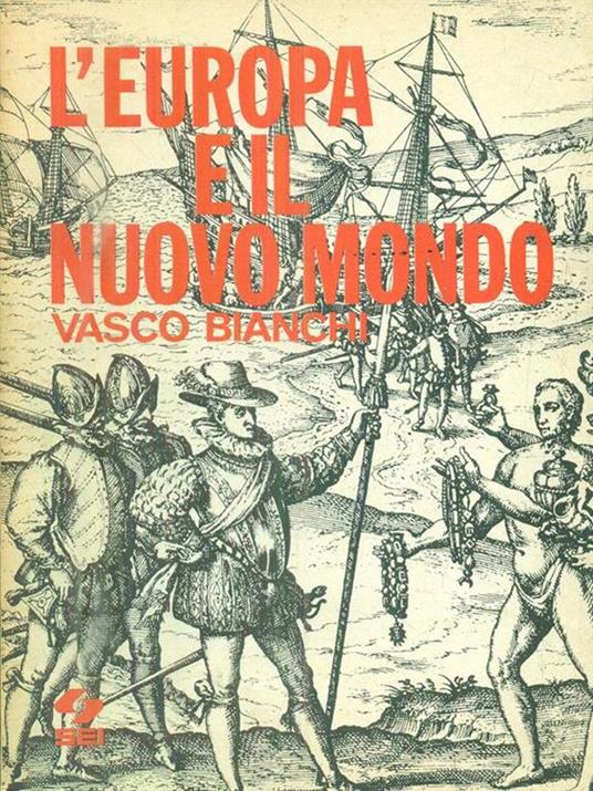 L' Europa e il nuovo mondo - Vasco Bianchi - 4