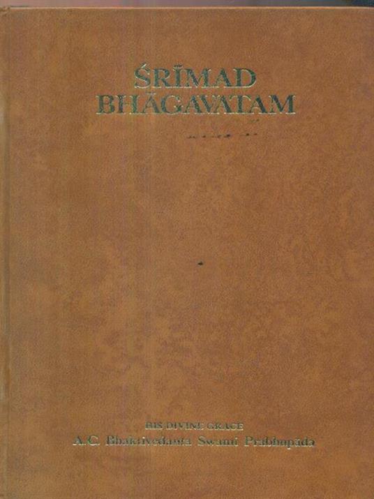 Srimad Bhagavatam. Canto primo. La creazione. Parte prima - Capitoli 1-6 - Bhaktvedanta Swami Prabhupada - 2