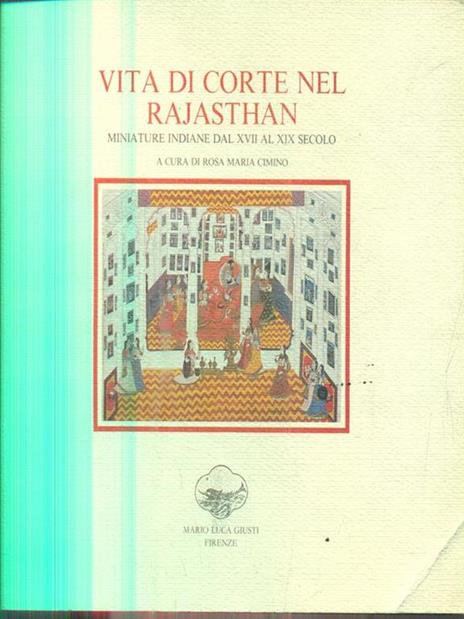 Vita di corte nel Rajasthan - Rosa Maria Cimino - 2