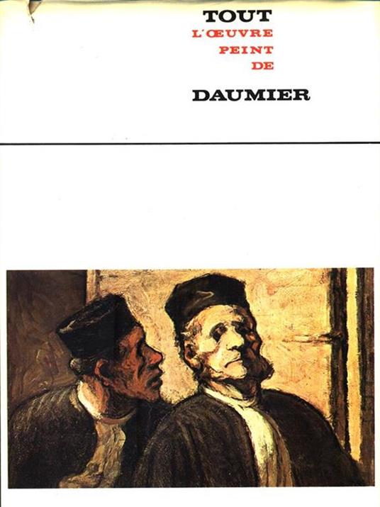 Tout l'oeuvre peint de Daumier - 2