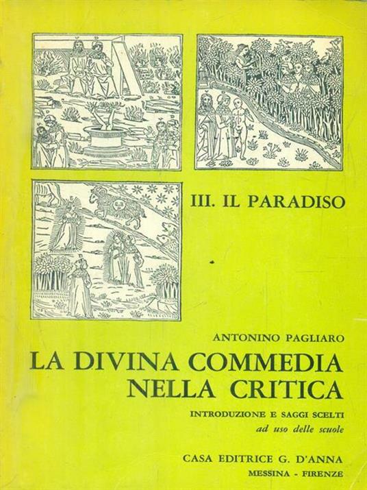 La Divina commedia nella critica. Vol III. Il Paradiso - Antonino Pagliaro - 4