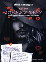 Caro Johnny Depp. Diario di una teeneger pazza d'amore