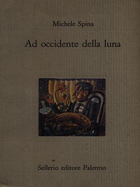 Ad occidente della luna - Michele Spina - 2