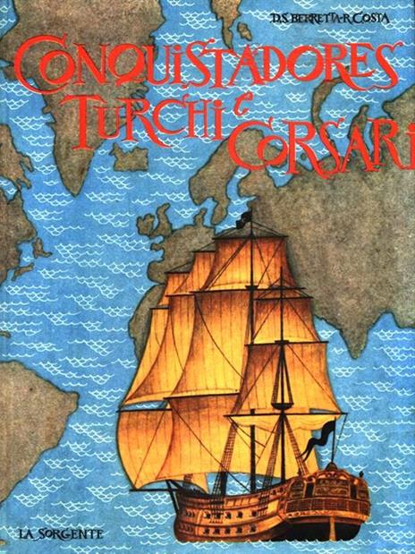 Conquistadores turchi e corsari - D. S. Berretta - copertina