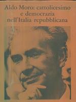 Quaderno. n.111983. Aldo Moro: cattolicesimo e democrazia nell'Italia repubblicana