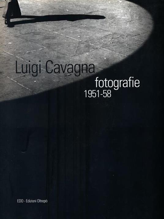 Luigi Cavagna fotografie 1951-58. Con dedica dell'artista - copertina