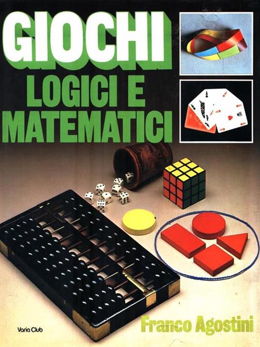Giochi logici e matematici - Franco Agostini - copertina