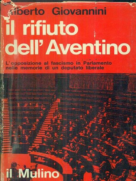Il rifiuto dell'Aventino - Alberto Giovannini - 3