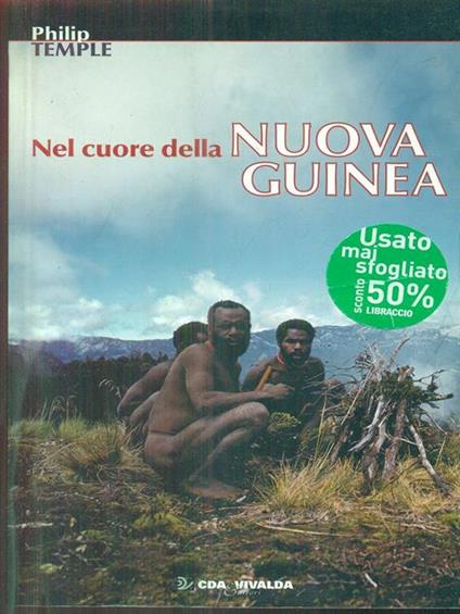 Nel cuore della Nuova Guinea - Philip Temple - copertina