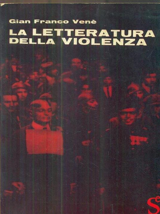 La letteratura della violenza - Gian Franco Venè - 3
