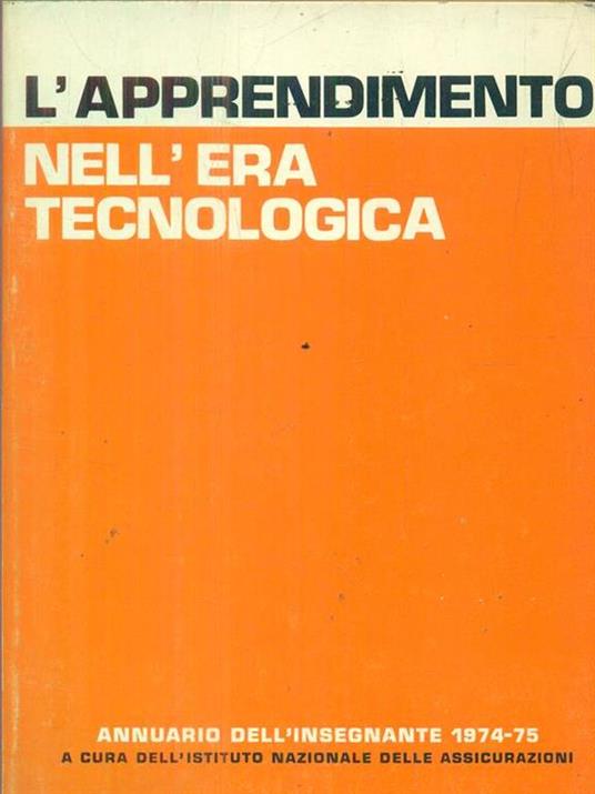 L' apprendimento nell'era tecnologica. 1974-75 - 2