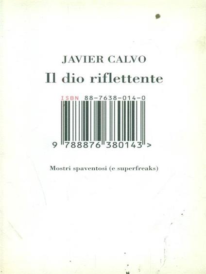 Il dio riflettente. Mostri spaventosi (e superfreaks) - Javier Calvo - copertina