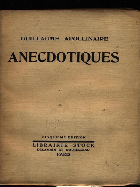 Anecdotiques - Guillaume Apollinaire - 3