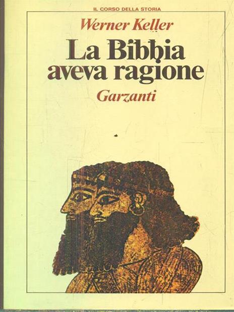 La Bibbia aveva ragione - Werner Keller - 2