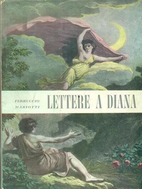 Lettere a diana - Ferruccio Mariotti - 3