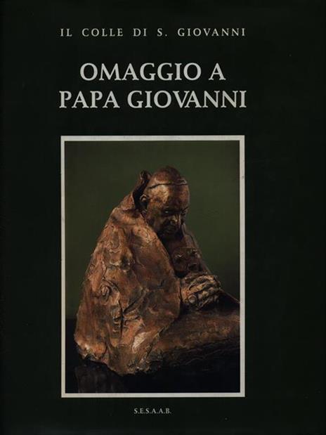 Il Colle di S. Giovanni. Omaggio a Papa Giovanni - 3