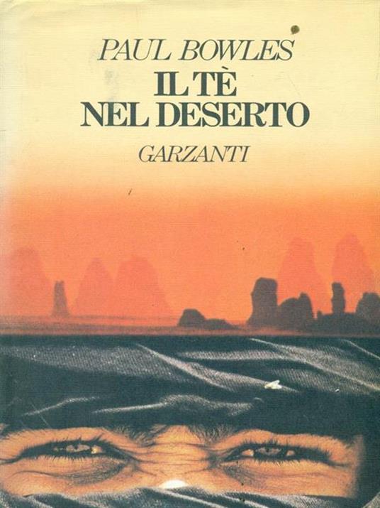 Il tè nel deserto - Paul Bowles - copertina