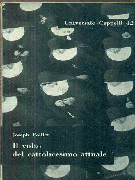 Il volto del cattolicesimo attuale - Joseph Folliet - copertina