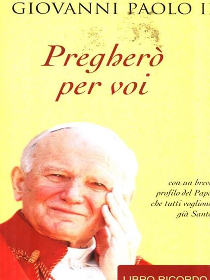 Pregherò per voi - Giovanni Paolo II - copertina