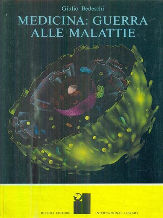 Medicina: guerra alle malattie - Giulio Bedeschi - copertina