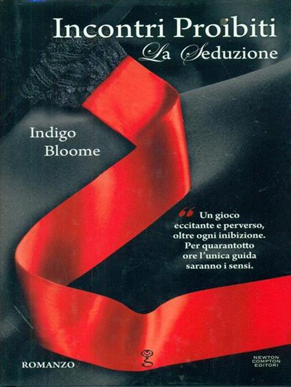 Incontri Proibiti. La Seduzione - Indigo Bloome - copertina