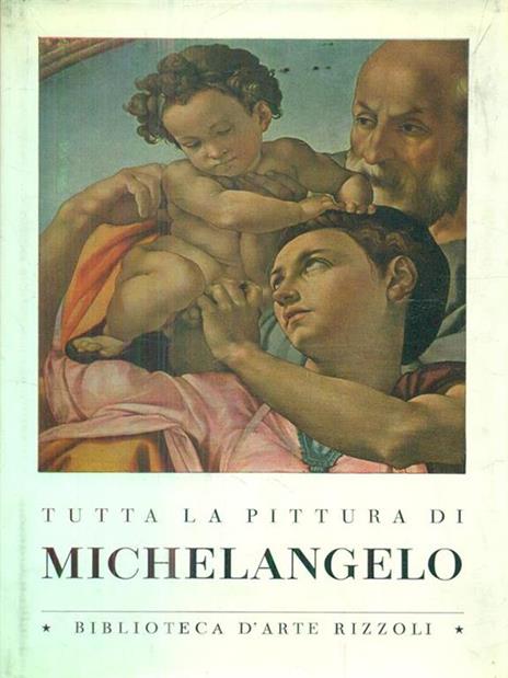 Tutta la pittura di Michelangelo - Enzo Carli - 2