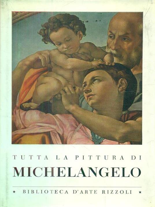 Tutta la pittura di Michelangelo - Enzo Carli - copertina