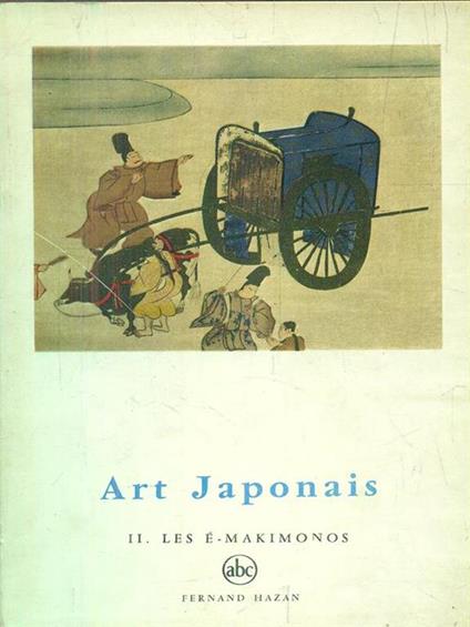 L' art japonais II. Les é-makimonos - Alain lemière - copertina