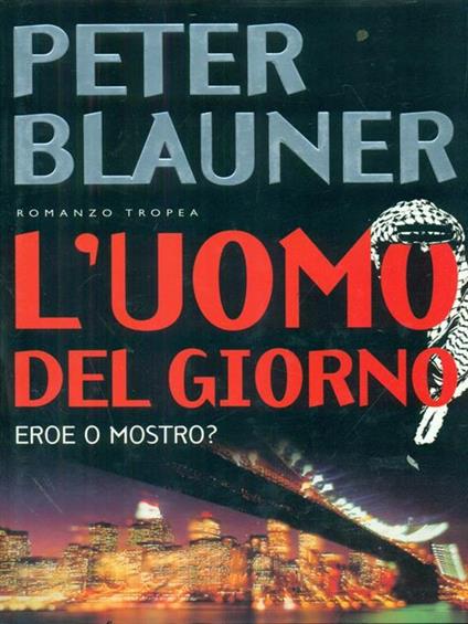 L' uomo del giorno - Peter Blauner - copertina