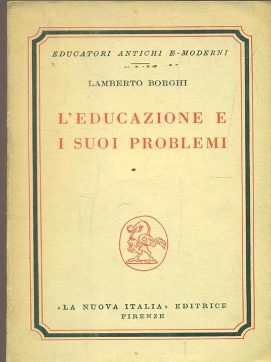 L' educazione e i suoi problemi - Lamberto Borghi - 3