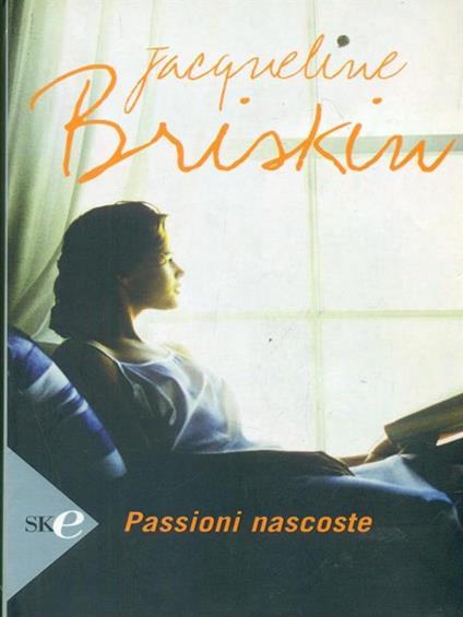 Passioni nascoste - Jacqueline Briskin - copertina