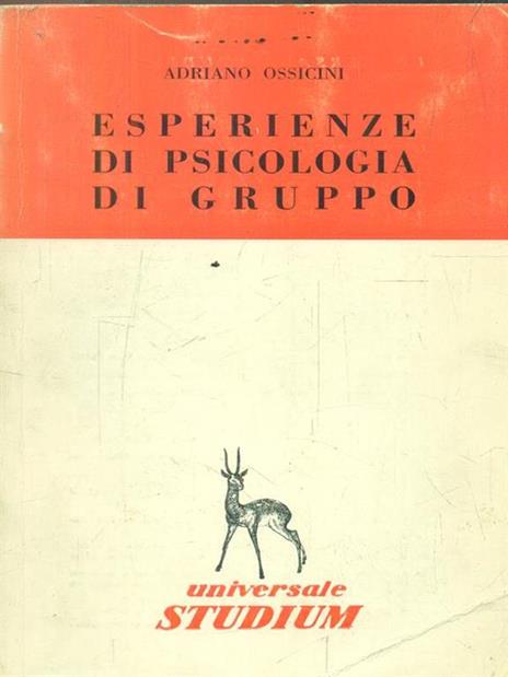 Esperienze di psicologia di gruppo - Adriano Ossicini - 3