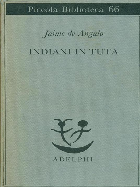 Indiani in tuta - Jaime de Angulo - 4