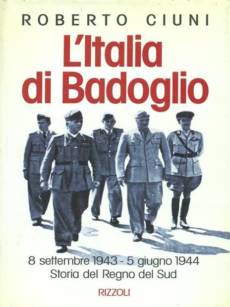 L' Italia di Badoglio - Roberto Ciuni - 3