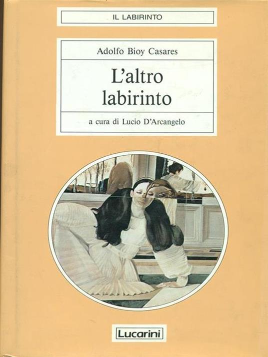 L' altro labirinto - Adolfo Bioy Casares - 4