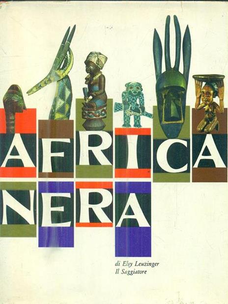 Africa nera - Ely Leuzinger - 2