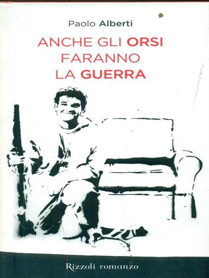 Anche gli orsi faranno la guerra - Paolo Alberti - copertina